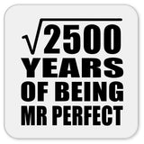 50th Anniversary Square Root of 2500 Years of Mr Perfect - Drink Coaster