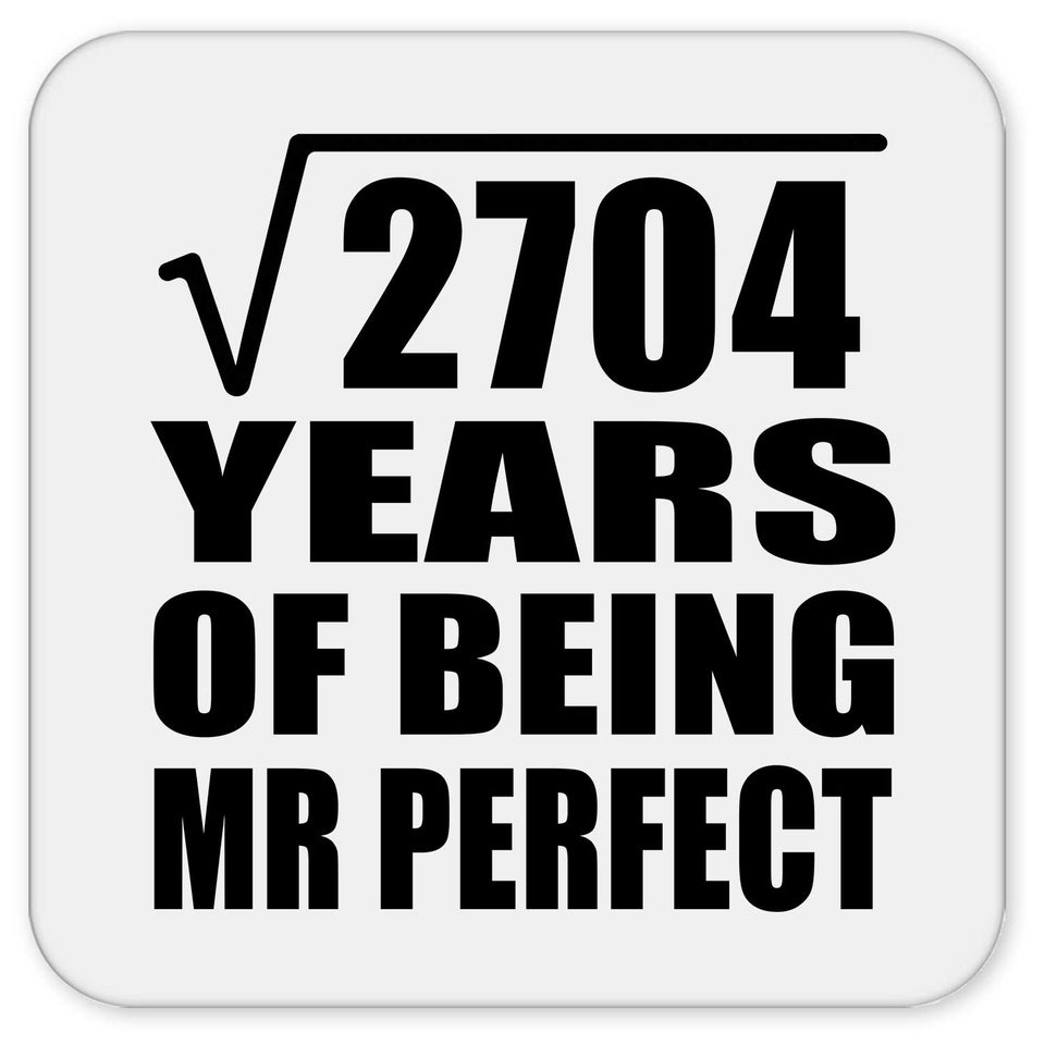 52nd Anniversary Square Root of 2704 Years of Mr Perfect - Drink Coaster