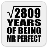53rd Anniversary Square Root of 2809 Years of Mr Perfect - Drink Coaster