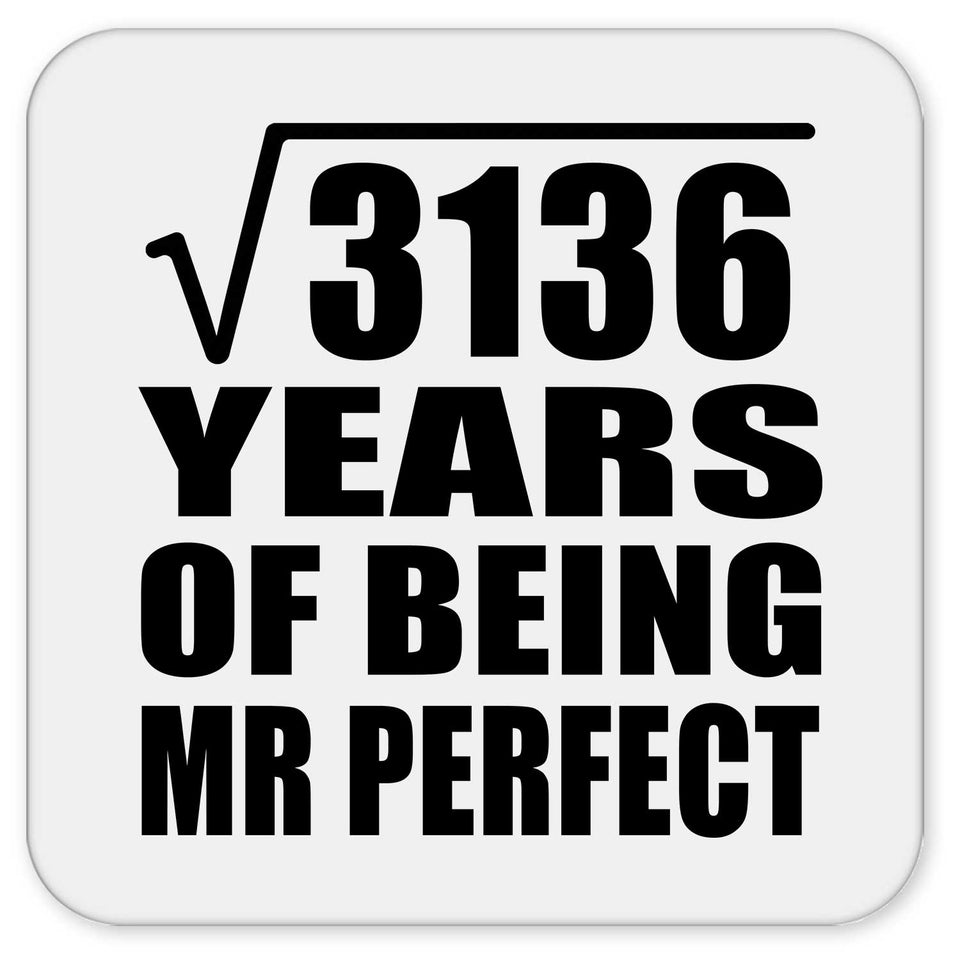 56th Anniversary Square Root of 3136 Years of Mr Perfect - Drink Coaster