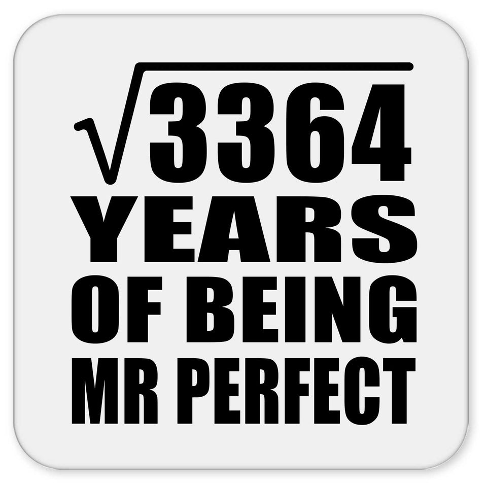 58th Anniversary Square Root of 3364 Years of Mr Perfect - Drink Coaster
