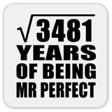 59th Anniversary Square Root of 3481 Years of Mr Perfect - Drink Coaster