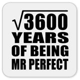 60th Anniversary Square Root of 3600 Years of Mr Perfect - Drink Coaster