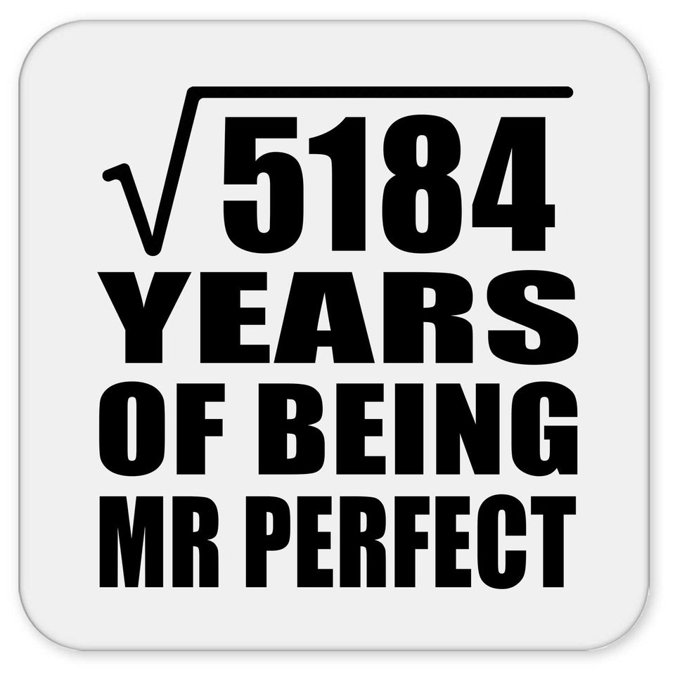 72nd Anniversary Square Root of 5184 Years of Mr Perfect - Drink Coaster