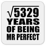 73rd Anniversary Square Root of 5329 Years of Mr Perfect - Drink Coaster