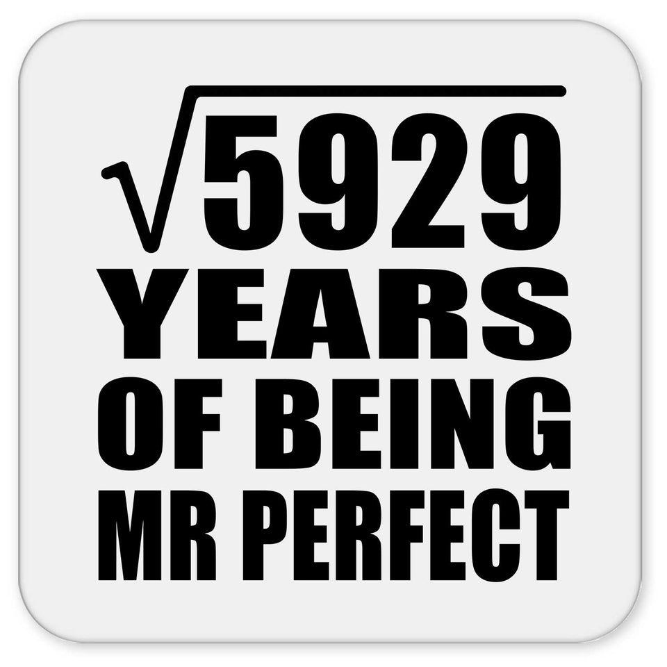 77th Anniversary Square Root of 5929 Years of Mr Perfect - Drink Coaster