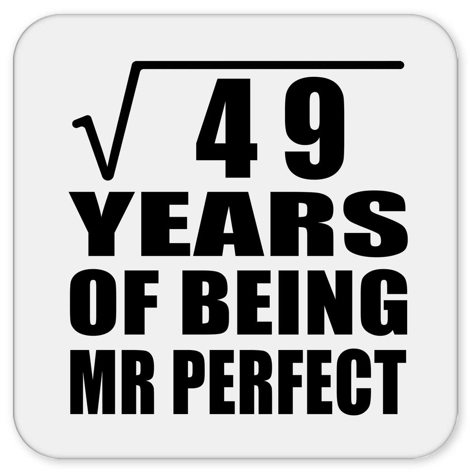 7th Anniversary Square Root of 49 Years of Mr Perfect - Drink Coaster