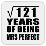 11th Anniversary Square Root of 121 Years of Mrs Perfect - Drink Coaster