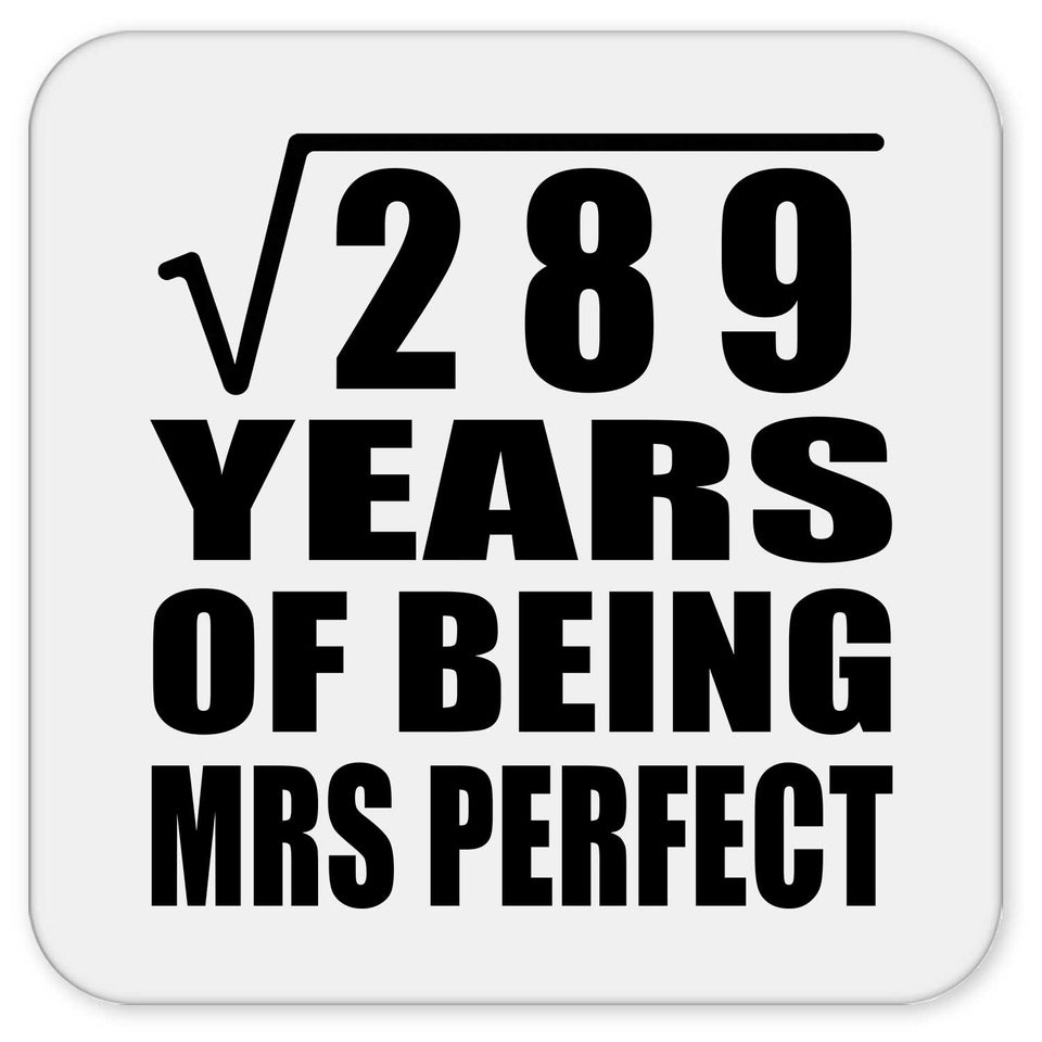 17th Anniversary Square Root of 289 Years of Mrs Perfect - Drink Coaster