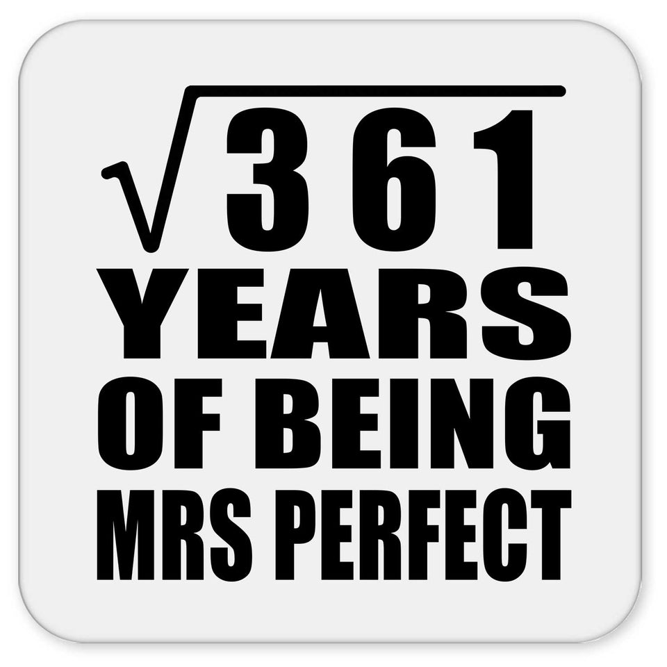 19th Anniversary Square Root of 361 Years of Mrs Perfect - Drink Coaster