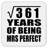 19th Anniversary Square Root of 361 Years of Mrs Perfect - Drink Coaster