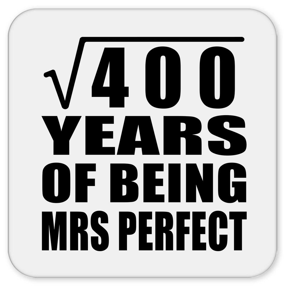 20th Anniversary Square Root of 400 Years of Mrs Perfect - Drink Coaster