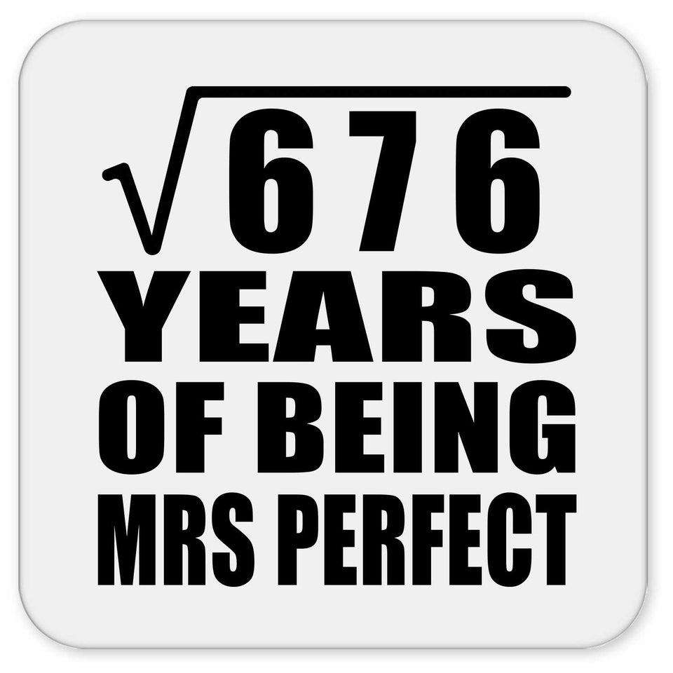 26th Anniversary Square Root of 676 Years of Mrs Perfect - Drink Coaster