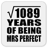 33rd Anniversary Square Root of 1089 Years of Mrs Perfect - Drink Coaster