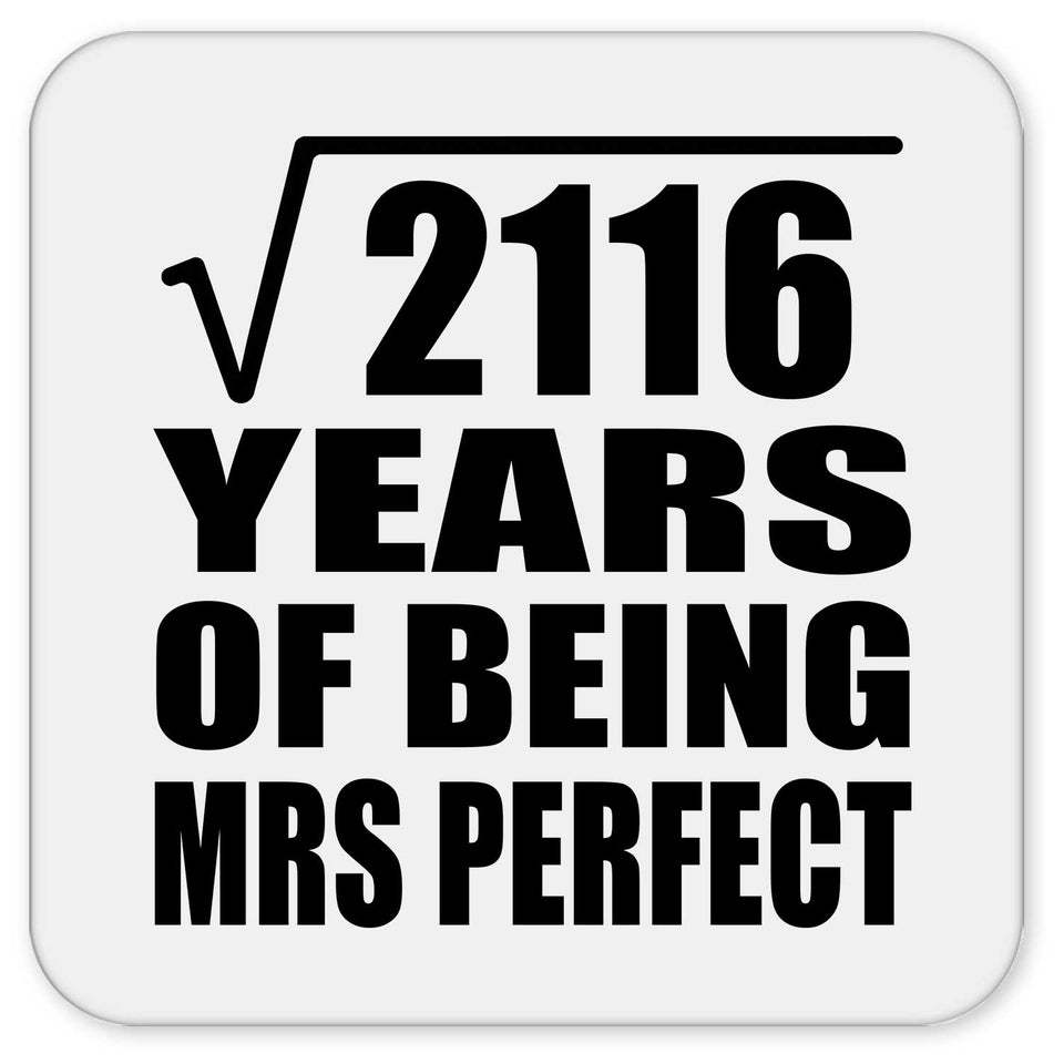 46th Anniversary Square Root of 2116 Years of Mrs Perfect - Drink Coaster