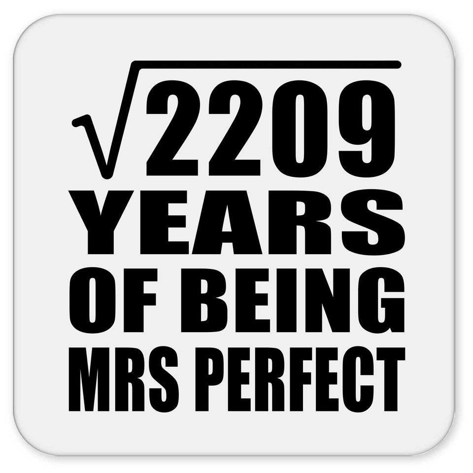 47th Anniversary Square Root of 2209 Years of Mrs Perfect - Drink Coaster
