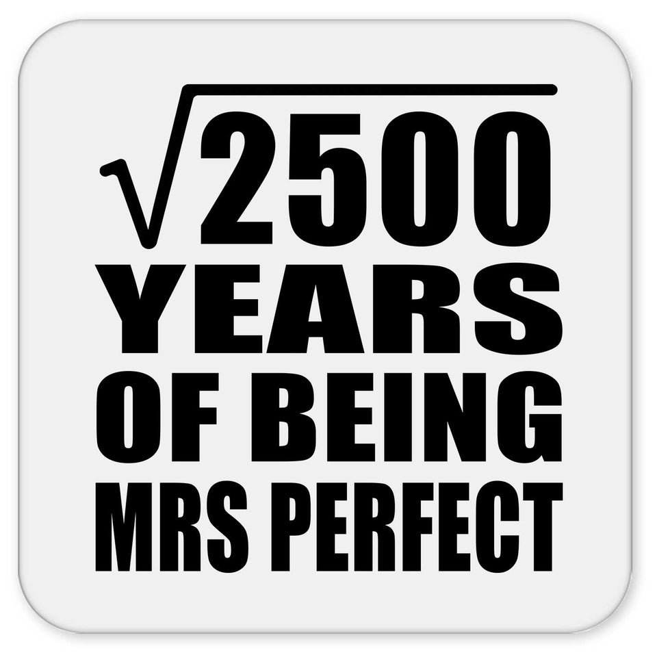 50th Anniversary Square Root of 2500 Years of Mrs Perfect - Drink Coaster
