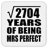 52nd Anniversary Square Root of 2704 Years of Mrs Perfect - Drink Coaster