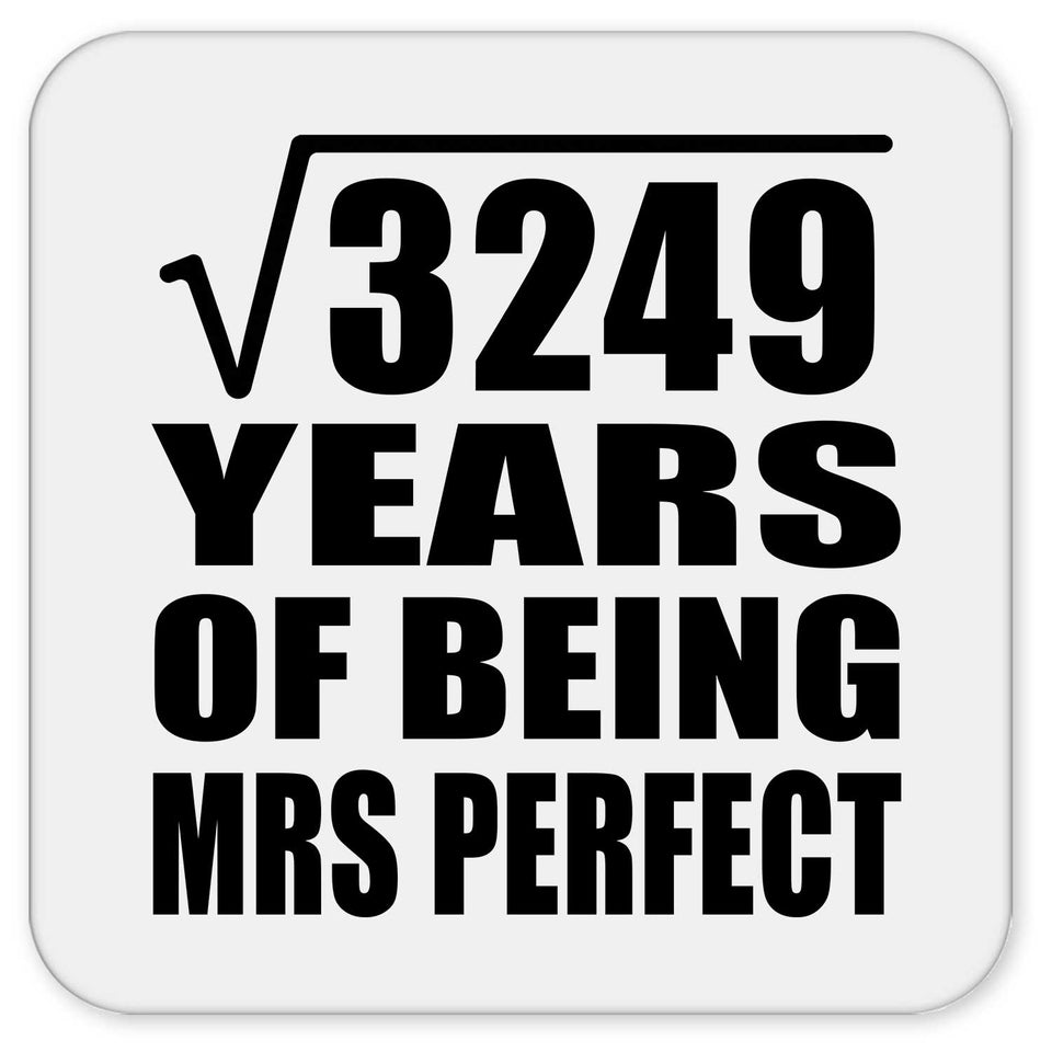 57th Anniversary Square Root of 3249 Years of Mrs Perfect - Drink Coaster