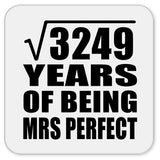 57th Anniversary Square Root of 3249 Years of Mrs Perfect - Drink Coaster