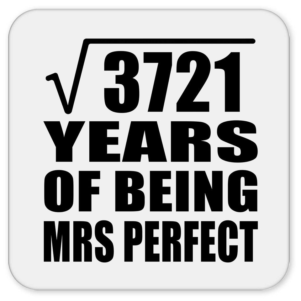61st Anniversary Square Root of 3721 Years of Mrs Perfect - Drink Coaster