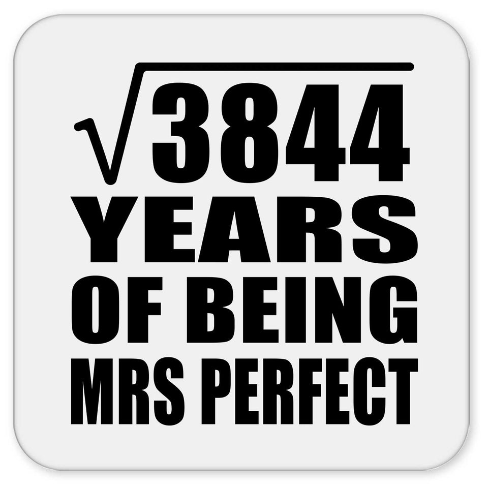 62nd Anniversary Square Root of 3844 Years of Mrs Perfect - Drink Coaster