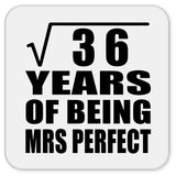 6th Anniversary Square Root of 36 Years of Mrs Perfect - Drink Coaster