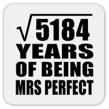 72nd Anniversary Square Root of 5184 Years of Mrs Perfect - Drink Coaster