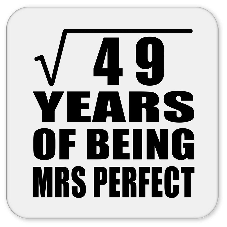 7th Anniversary Square Root of 49 Years of Mrs Perfect - Drink Coaster