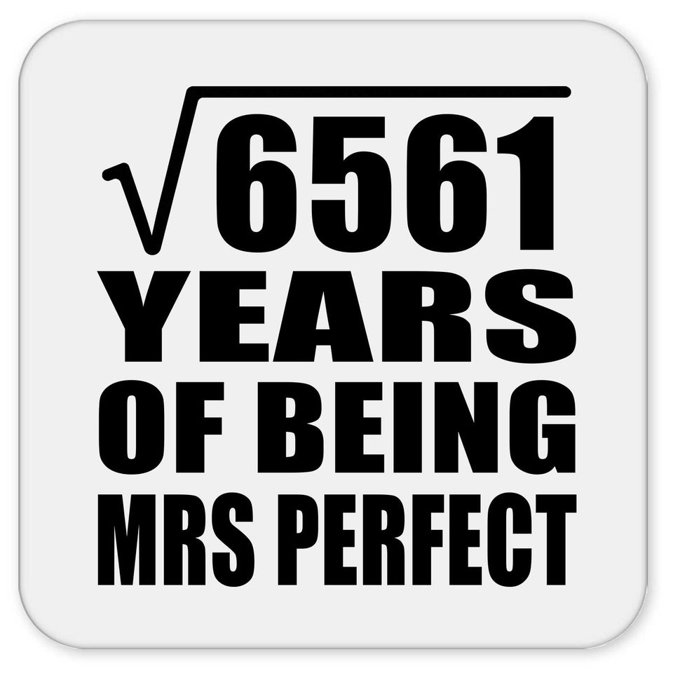 81st Anniversary Square Root of 6561 Years of Mrs Perfect - Drink Coaster