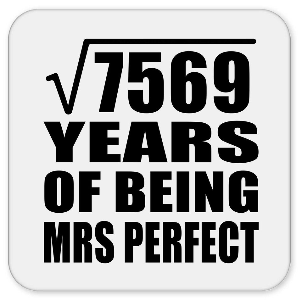 87th Anniversary Square Root of 7569 Years of Mrs Perfect - Drink Coaster