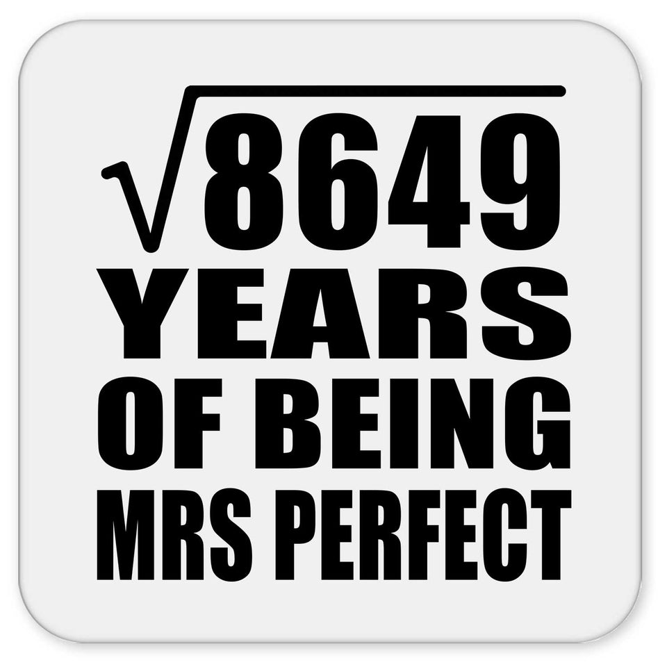 93rd Anniversary Square Root of 8649 Years of Mrs Perfect - Drink Coaster