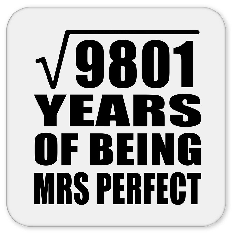 99th Anniversary Square Root of 9801 Years of Mrs Perfect - Drink Coaster