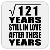 11th Anniversary Square Root of 121 Years Still In Love - Drink Coaster