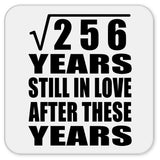 16th Anniversary Square Root of 256 Years Still In Love - Drink Coaster