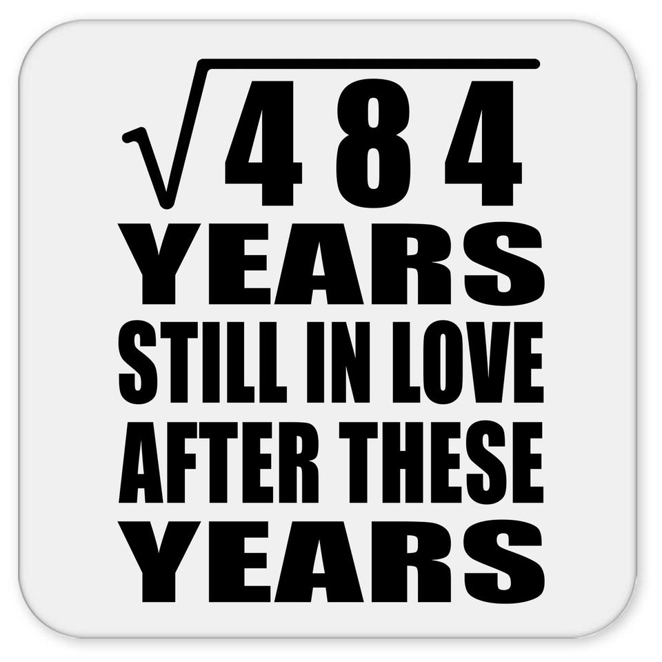 22nd Anniversary Square Root of 484 Years Still In Love - Drink Coaster