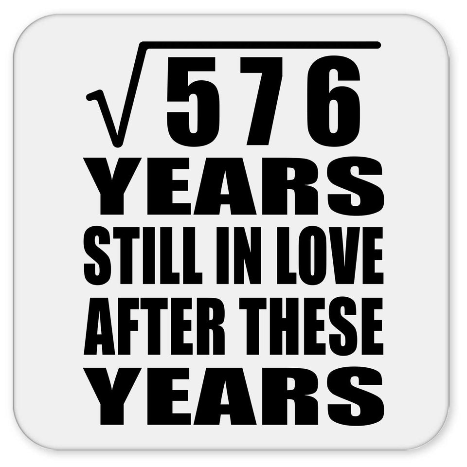 24th Anniversary Square Root of 576 Years Still In Love - Drink Coaster