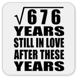 26th Anniversary Square Root of 676 Years Still In Love - Drink Coaster