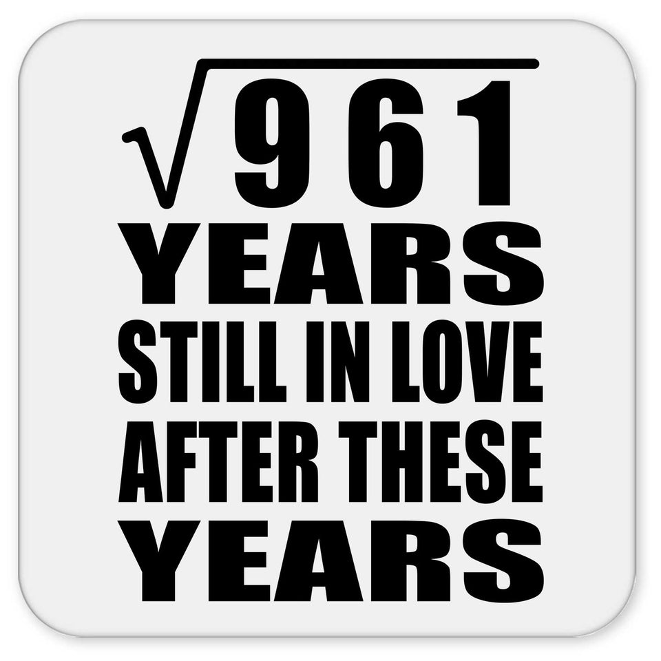31st Anniversary Square Root of 961 Years Still In Love - Drink Coaster