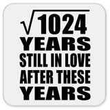 32nd Anniversary Square Root of 1024 Years Still In Love - Drink Coaster