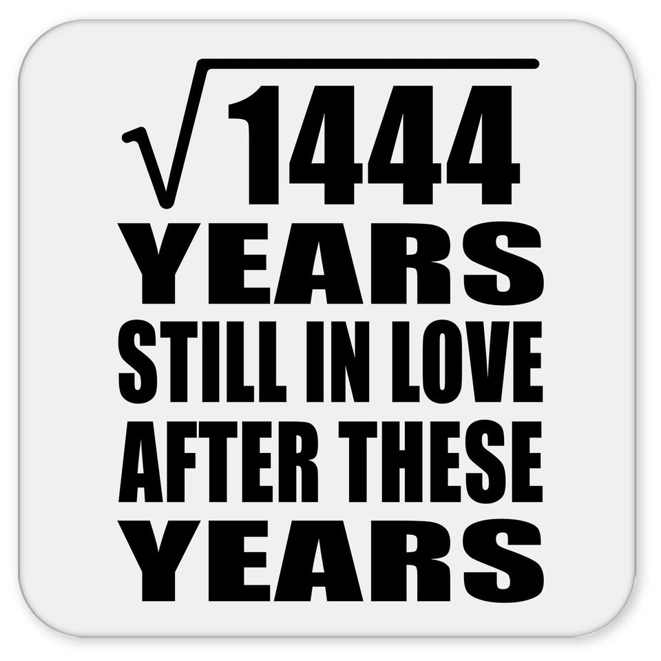 38th Anniversary Square Root of 1444 Years Still In Love - Drink Coaster