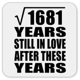 41st Anniversary Square Root of 1681 Years Still In Love - Drink Coaster
