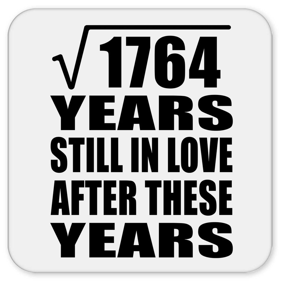42nd Anniversary Square Root of 1764 Years Still In Love - Drink Coaster