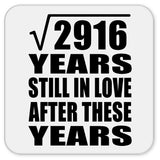 54th Anniversary Square Root of 2916 Years Still In Love - Drink Coaster