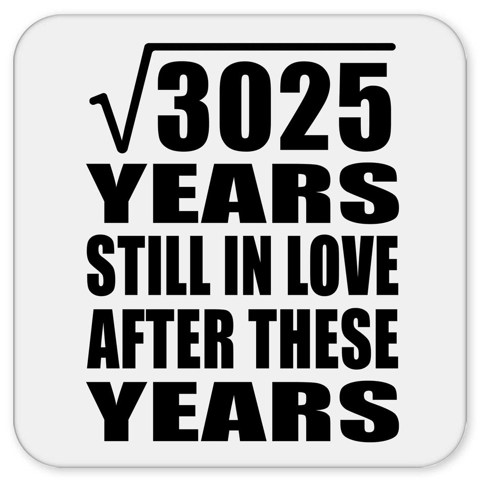 55th Anniversary Square Root of 3025 Years Still In Love - Drink Coaster