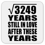 57th Anniversary Square Root of 3249 Years Still In Love - Drink Coaster