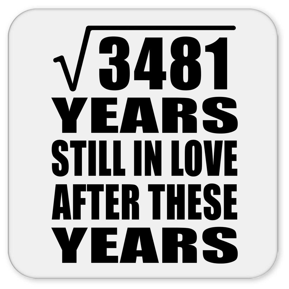 59th Anniversary Square Root of 3481 Years Still In Love - Drink Coaster