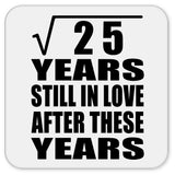 5th Anniversary Square Root of 25 Years Still In Love - Drink Coaster
