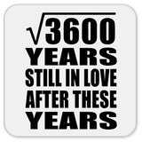 60th Anniversary Square Root of 3600 Years Still In Love - Drink Coaster