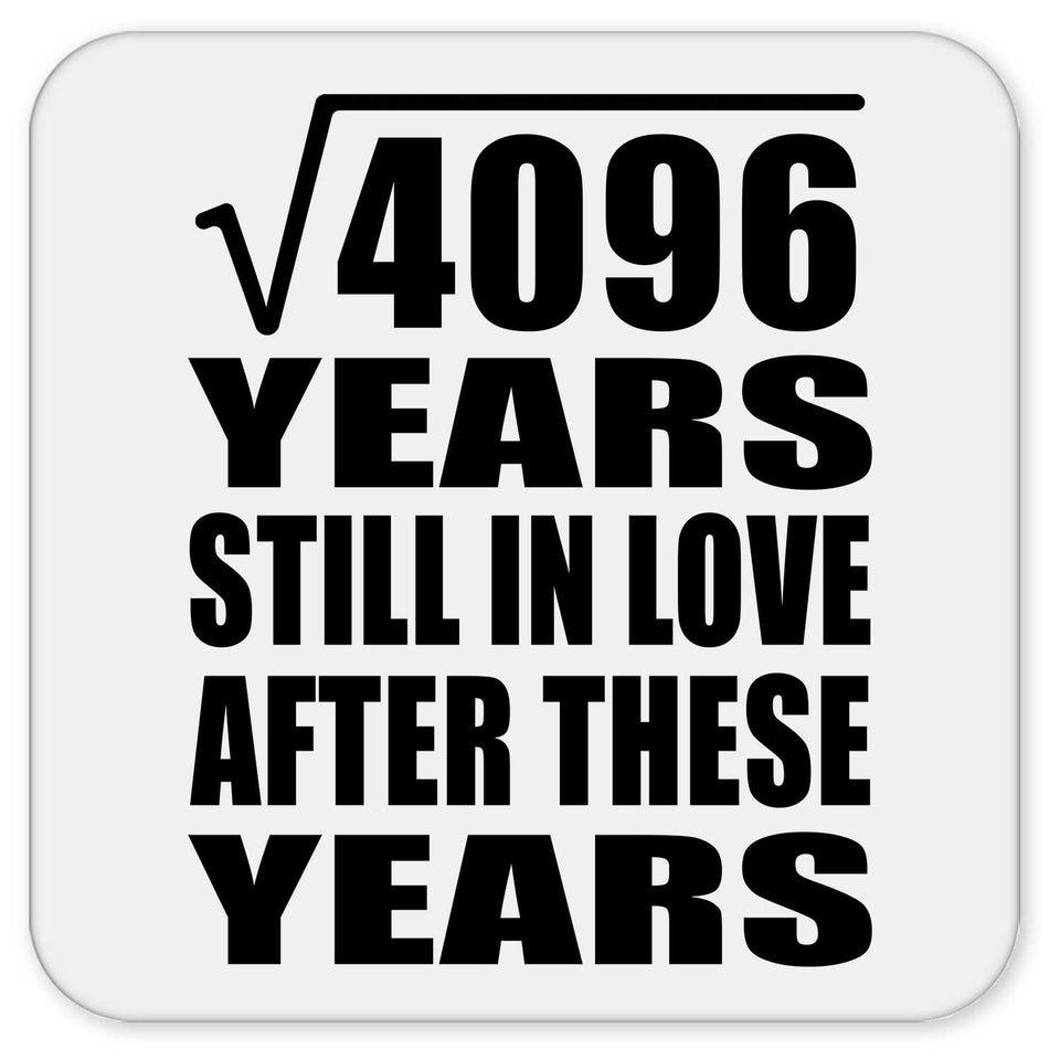 64th Anniversary Square Root of 4096 Years Still In Love - Drink Coaster